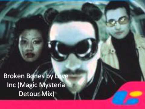 Broken Bones by Love Inc (Magic Mysteria Detour Mix)