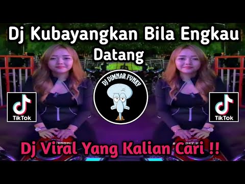 DJ KUBAYANGKAN BILA ENGKAU DATANG [ DJ PENJAGA HATI ] VIRAL TIK TOK TERBARU 2024