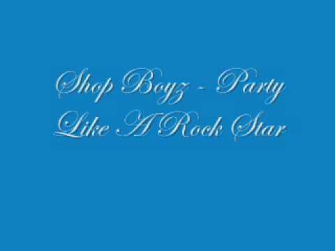 Shop Boyz - Party Like A Rock Star
