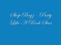 Shop Boyz - Party Like A Rock Star 