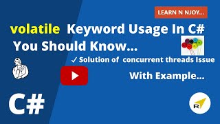 volatile Keyword Usage In C# You Should Know… | Learn N Njoy...