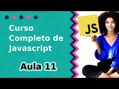 Aula 11 - Estruturas Condicionais | Curso Completo de Javascript