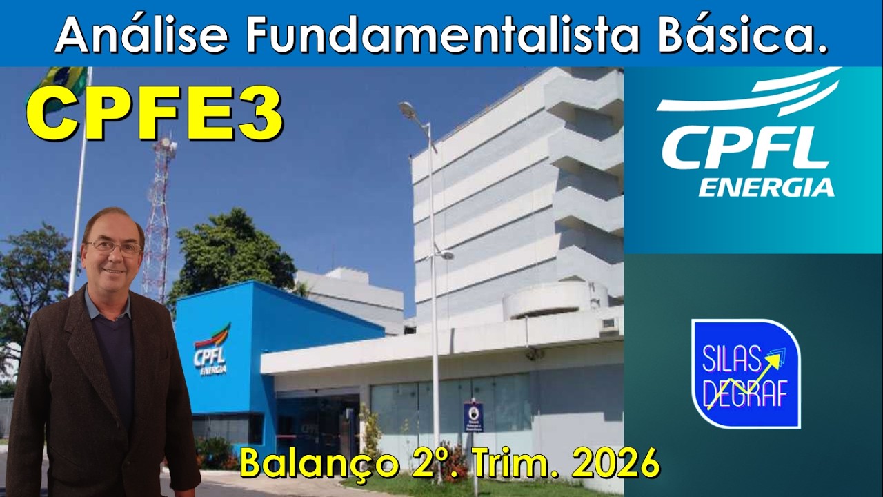 CPFE3 - CPFL ENERGIA S/A. ANÁLISE FUNDAMENTALISTA BÁSICA. PROF. SILAS DEGRAF. 2o. TRIM. 2026