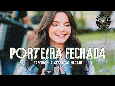 Porteira Fechada - Mariah | Geração Fazendinha #2
