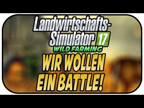 LS17 WILD FARMING - WIR WOLLEN EIN BATTLE #061 ★Let's Play Landwirtschaft Simulator 17