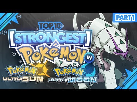 Top 10 STRONGEST Pokemon in Pokemon Ultra Sun and Ultra Moon Feat. MysticUmbreon