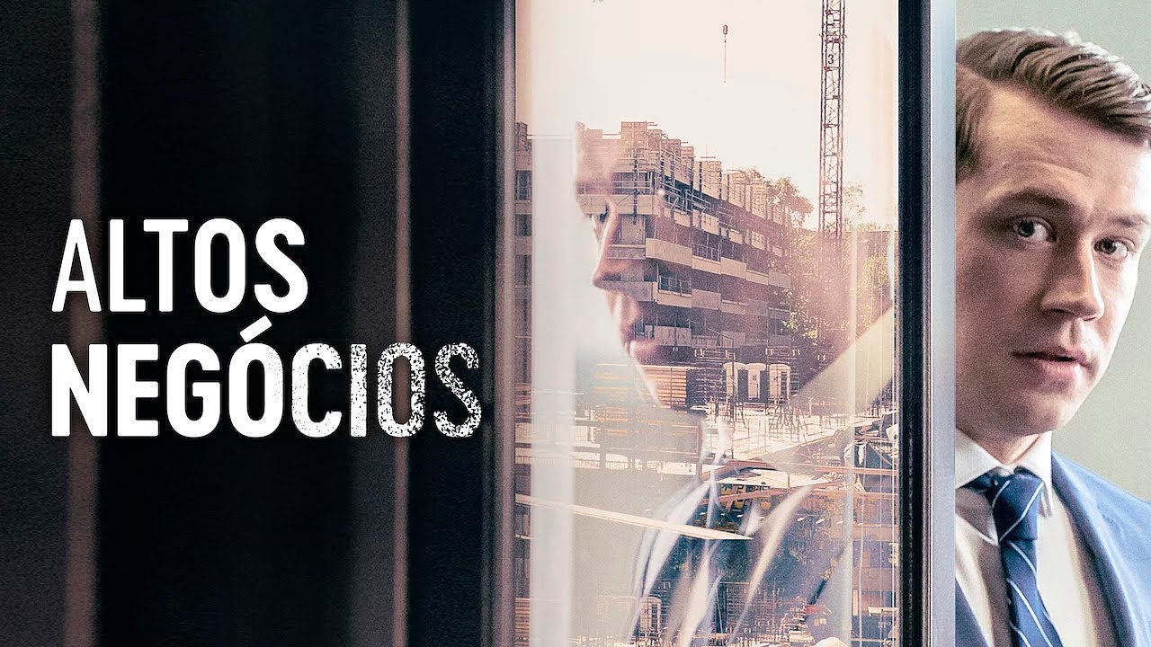 Trailer oficial de Altos Negócios 4K