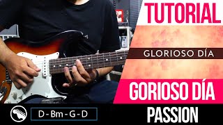 TUTORIAL | Glorioso Día (Glorious Day) - Passion | Intro | Acordes | Melodias