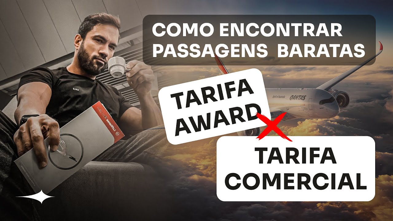 Como Encontrar Passagens Baratas - Tarifa award x comercial