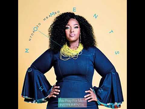 We Pray For More Instrumental - Ntokozo Mbambo