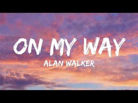 On My Way - Alan Walker, Sabrina Carpenter & Farruko (Lyrics)