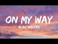 On My Way - Alan Walker, Sabrina Carpenter & Farruko (Lyrics)