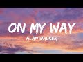 On My Way Alan Walker Sabrina Carpenter Farruko Lyrics