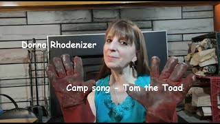 Camp Song |Tom the Toad | Donna Rhodenizer's Camp Song Collection