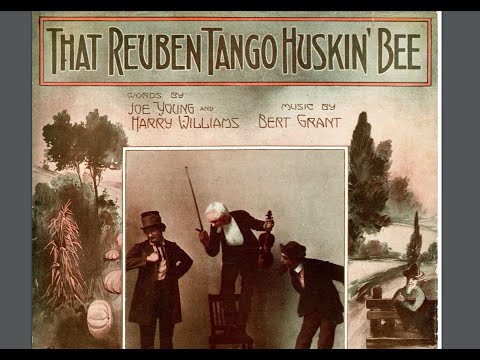 That Reuben Tango Huskin' Bee (1914) Byron G. Harlan on Edison Blue Amberol 2369 = comic rube song.