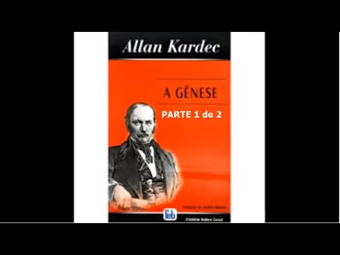 Áudio Livro Espírita - A Gênese - Allan Kardec - Parte 01