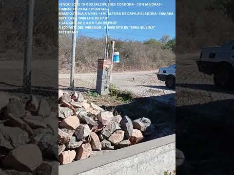VENDO LOTE 10 X 33 CON MEJORAS  - SALSIPUEDES - CORDOBA