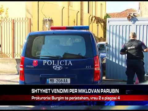 SHTYHET VENDIMI PER MIKLOVAN PARUBIN, PROKURORIA KERKON BURG TE PERJETSHEM