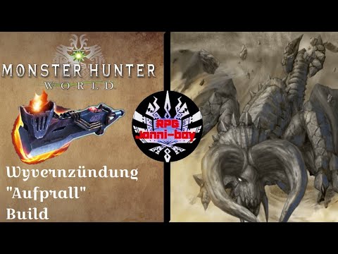 Wyvernzündung Aufprall GS Build / Monster Hunter World