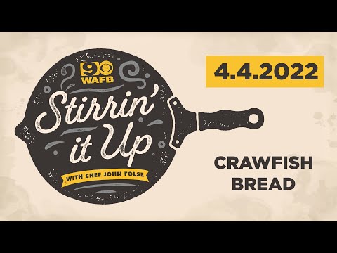 STIRRIN' IT UP: Crawfish Bread with Chef John Folse