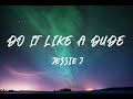 JESSIE J - Do It Like A Dude (Lyrics)