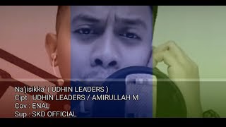 Download lagu UDHIN LEADERS - na jisikka [ Cover ] mp3