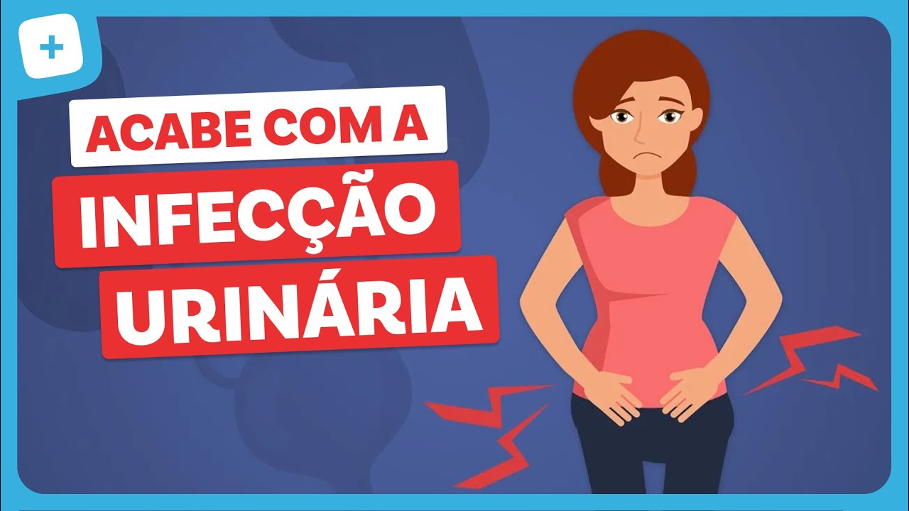 Como identificar os sintomas e curar a INFECÇÃO URINÁRIA rapidamente