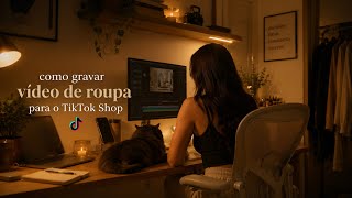 Passo a Passo: como gravar vídeos de roupas para vender