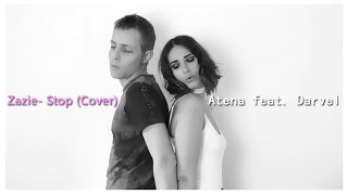 Atena feat. Darvel ⎮Zazie - Stop (Cover)