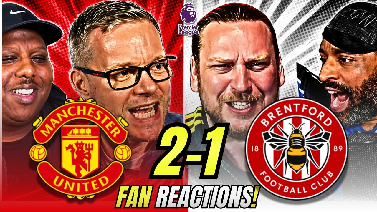 Man Utd fans DELIGHTED reactions to Man Utd 2-1 Brentford | Premier League Fan Reactions