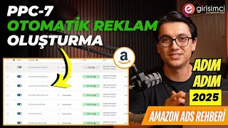 Amazon PPC Eğitimi #7: Otomatik Kampanya Kurulumu | Yeni Başlayanlar İ