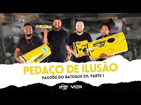 Batuque 011 - Pedaço de Ilusão (ao vivo)