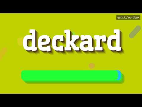 DECKARD - HOW TO PRONOUNCE DECKARD?