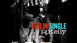 R  Kelly Feelin Single BOUNCE MIX by L!VE