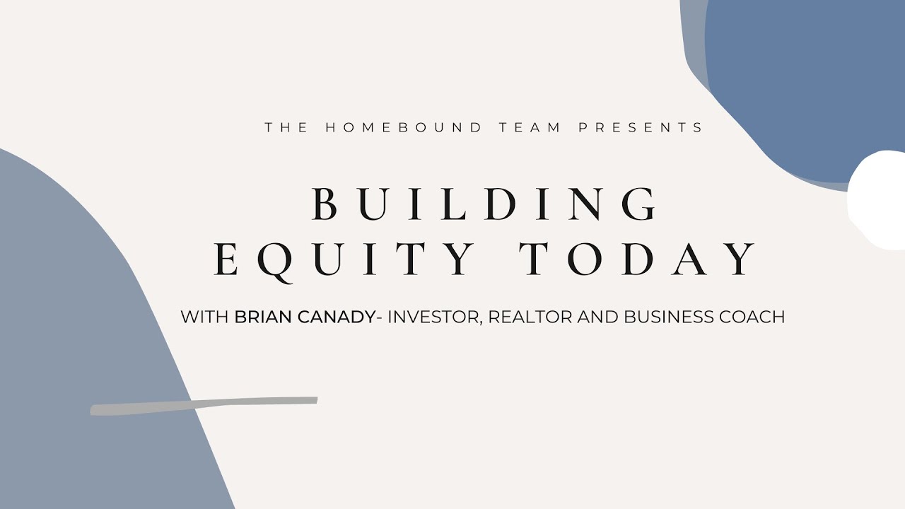 Building Equity with Brian Canady