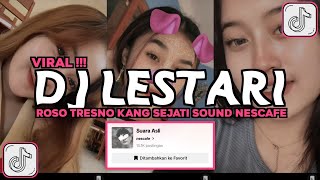 Download lagu DJ ROSO TRESNO KANG SEJATI MANGGIHA LESTARI SOUND NESCAFE VIRAL TIKTOK 2024 DJ LESTARI mp3