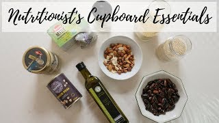NUTRITIONIST'S CUPBOARD ESSENTIALS | Pantry Essentials
