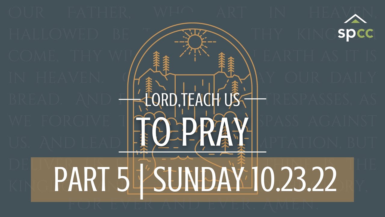 Matt Ballard | Lord, Teach us to Pray: Part 5