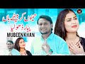 Kar Barthy Piyar Dholna New Punjabi Song 2025 Latest Punjabi Song Mubeen Khan