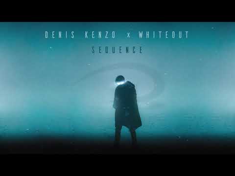 Denis Kenzo & Whiteout - Sequence