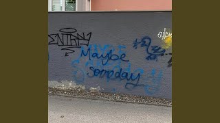 Maybe Someday