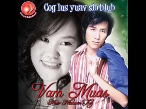 Vam Muas and Maiv Ntxawm Thoj From Thailand:  Volume 1