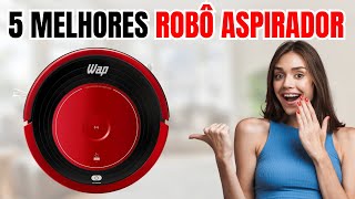 5 MELHORES ROBÔS ASPIRADORES DE PÓ | QUAL O MELHOR ROBÔ ASPIRADOR DE PÓ ? ROBÔ ASPIRADOR BARATO