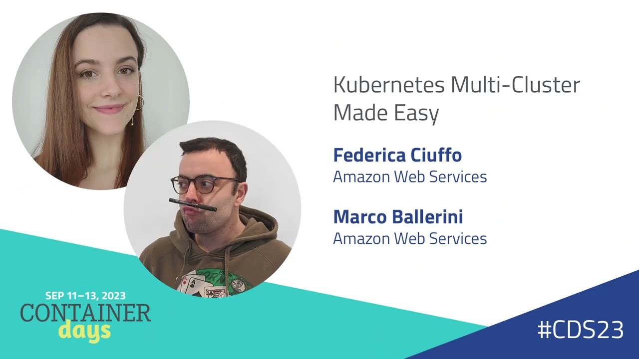 Kubernetes Multi-Cluster Made Easy - Federica Ciuffo and Marco Ballerini