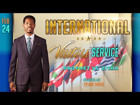 LIVE INTERNATIONAL VISITORS SERVICE 24 FEBRUARY 2022 WITH PROPHET VC ZITHA