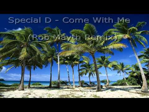 Special D - Come With Me (Rob Mayth Remix)