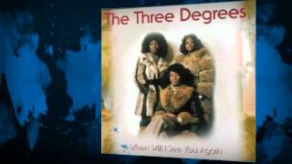 THE THREE DEGREES you&#39;re the fool