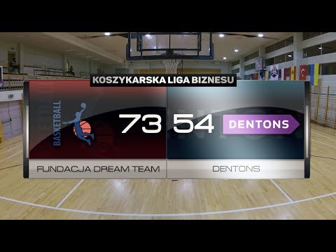 Fundacja Dream Team vs Dentons - VIII kolejka - Warszawa - Koszykarska Liga Biznesu