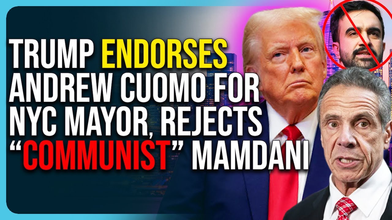 Trump Endorses Andrew Cuomo For NYC Mayor, Rejects “Communist” Mamdani