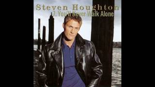 Steven Houghton - You&#39;ll Never Walk Alone